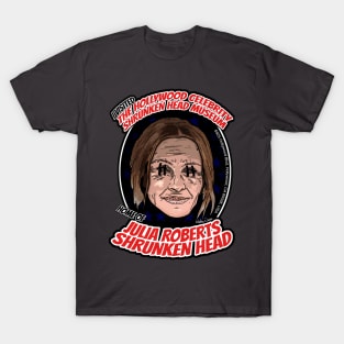 The Hollywood Celebrity Shrunken Head Museum - Julia Roberts T-Shirt